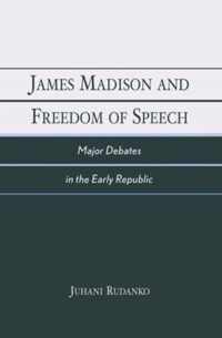 James Madison and Freedom of Speech
