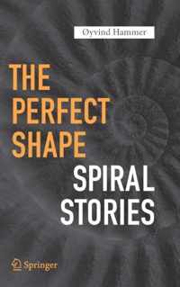 The Perfect Shape: Spiral Stories