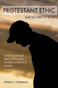The Protestant Ethic and the Spirit of Sport