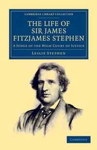 The Life of Sir James Fitzjames Stephen
