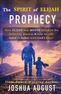 The Spirit of Elijah Prophecy