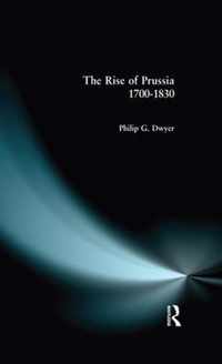 The Rise of Prussia 1700-1830