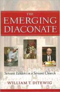The Emerging Diaconate