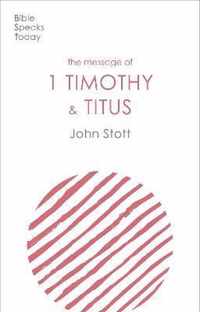 The Message of 1 Timothy and Titus