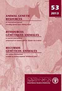 Animal Genetic Resources 2013 / Ressources Genetiques Animales 2013 / Recursos Geneticos Animales 2013