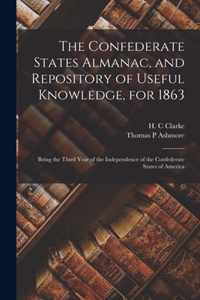 The Confederate States Almanac, and Repository of Useful Knowledge, for 1863