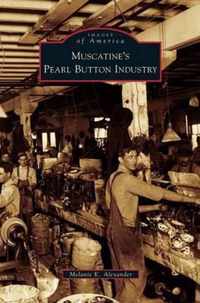 Muscatine's Pearl Button Industry