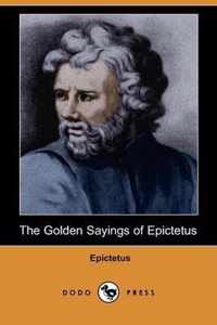 The Golden Sayings of Epictetus (Dodo Press)