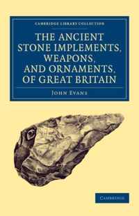 Ancient Stone Implements, Weapons, and Ornaments, of Great Britain