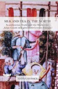 Silk and Tea in the North