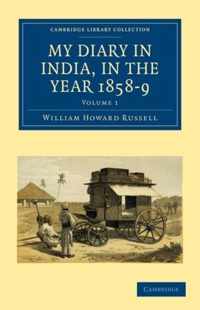 My Diary in India, in the Year 1858-9