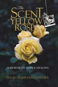 The Scent of Yellow Roses