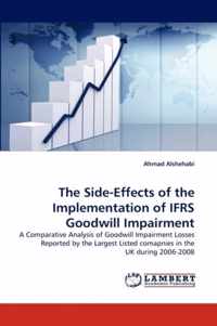 The Side-Effects of the Implementation of IFRS Goodwill Impairment