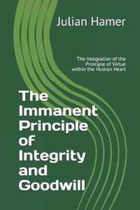 The Immanent Principle of Integrity and Goodwill