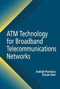 ATM Technology for Broadband Telecommunications Networks