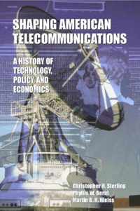 Shaping American Telecommunications