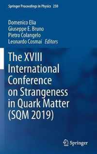 The XVIII International Conference on Strangeness in Quark Matter (SQM 2019)