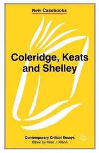 Coleridge, Keats and Shelley