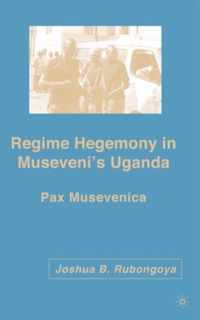 Regime Hegemony in Museveni's Uganda