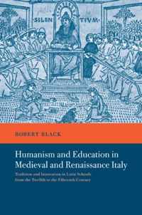 Humanism and Education in Medieval and Renaissance Italy