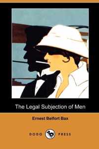 The Legal Subjection of Men (Dodo Press)