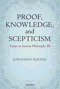 Proof, Knowledge, And Scepticism