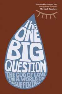 The One Big Question - The God of Love in a World of Suffering