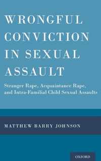 Wrongful Conviction in Sexual Assault