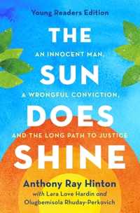 The Sun Does Shine: An Innocent Man, a Wrongful Conviction, and the Long Path to Justice