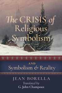 The Crisis of Religious Symbolism & Symbolism and Reality