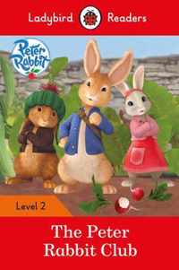 Peter Rabbit: The Peter Rabbit Club - Ladybird Readers Level 2