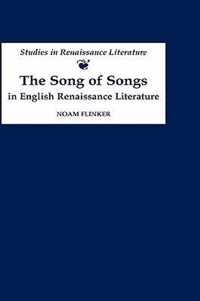 The Song of Songs in English Renaissance Literature