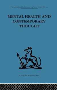 Mental Health and Contemporary Thought: Volume Two of a Report of an International and Interprofessional Study Group Convened by the World Federation