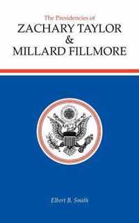 The Presidencies of Zachary Taylor and Millard Fillmore