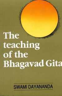 The Teaching of the Bhagavad Gita