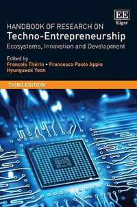 Handbook of Research on Techno-Entrepreneurship, Third Edition
