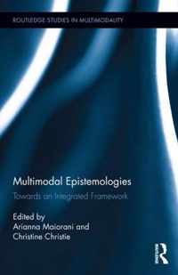 Multimodal Epistemologies: Towards an Integrated Framework