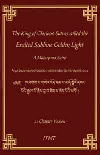 The King of Glorious Sutras called the Exalted Sublime Golden Light