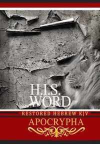 H.I.S. Word Restored Hebrew KJV Apocrypha