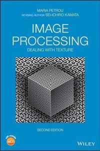 Image Processing - Dealing with Texture 2nd Edition