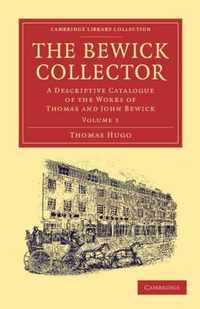 The The Bewick Collector 2 Volume Set The Bewick Collector