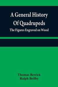 A general history of quadrupeds