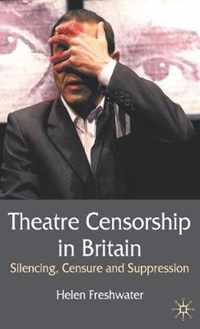 Theatre Censorship in Britain