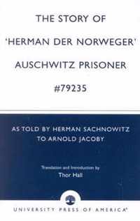 The Story of 'Hernan der Norweger' Auschwitz Prisoner #79235