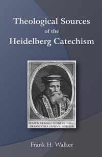 Theological Sources of the Heidelberg Catechism