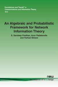 An Algebraic and Probabilistic Framework for Network Information Theory