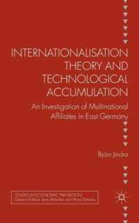 Internationalisation Theory and Technological Accumulation