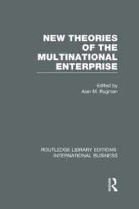 New Theories of the Multinational Enterprise