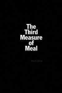 The Third Measure of Meal