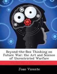 Beyond-the-Box Thinking on Future War